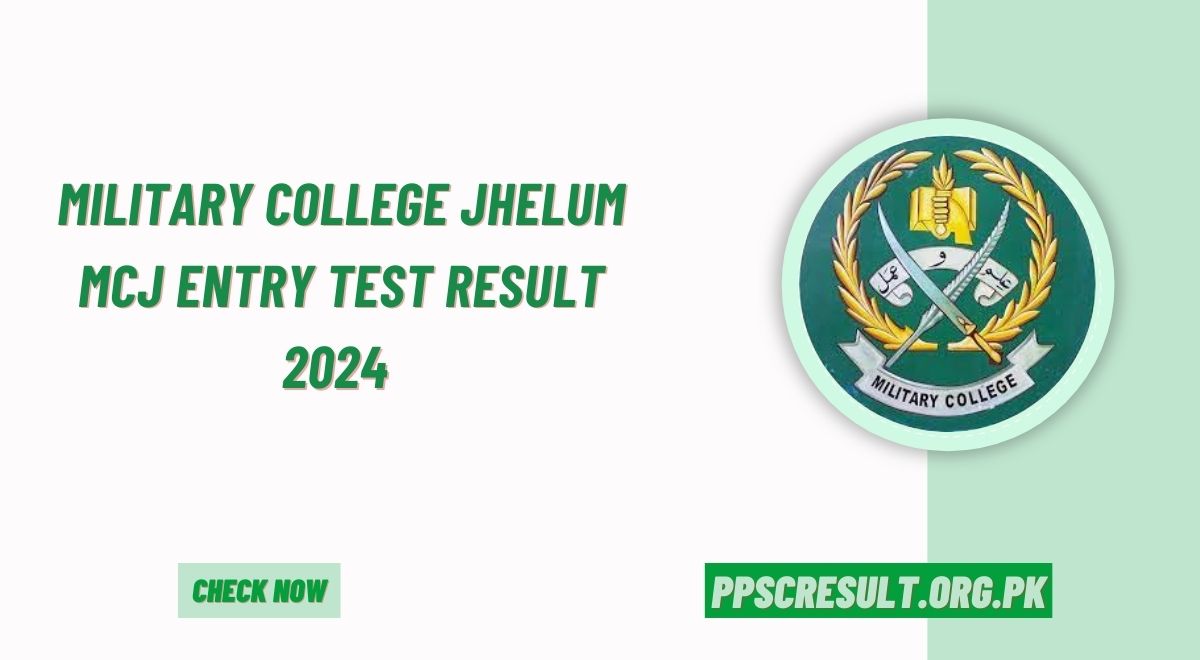 Military College Jhelum MCJ Entry Test Result 2024 Announced