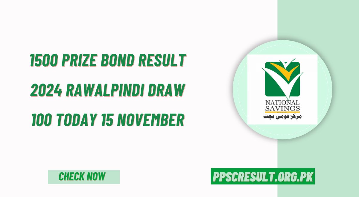 1500 Prize Bond Result 2024 Rawalpindi Draw 100 Today 15 November