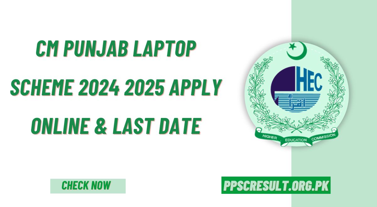 CM Punjab Laptop Scheme 2024 2025 Apply Online & Last Date