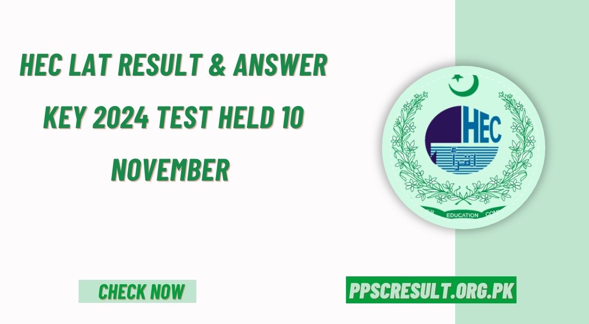 HEC LAT Result & Answer Key 2024 Download Test Held 10 November