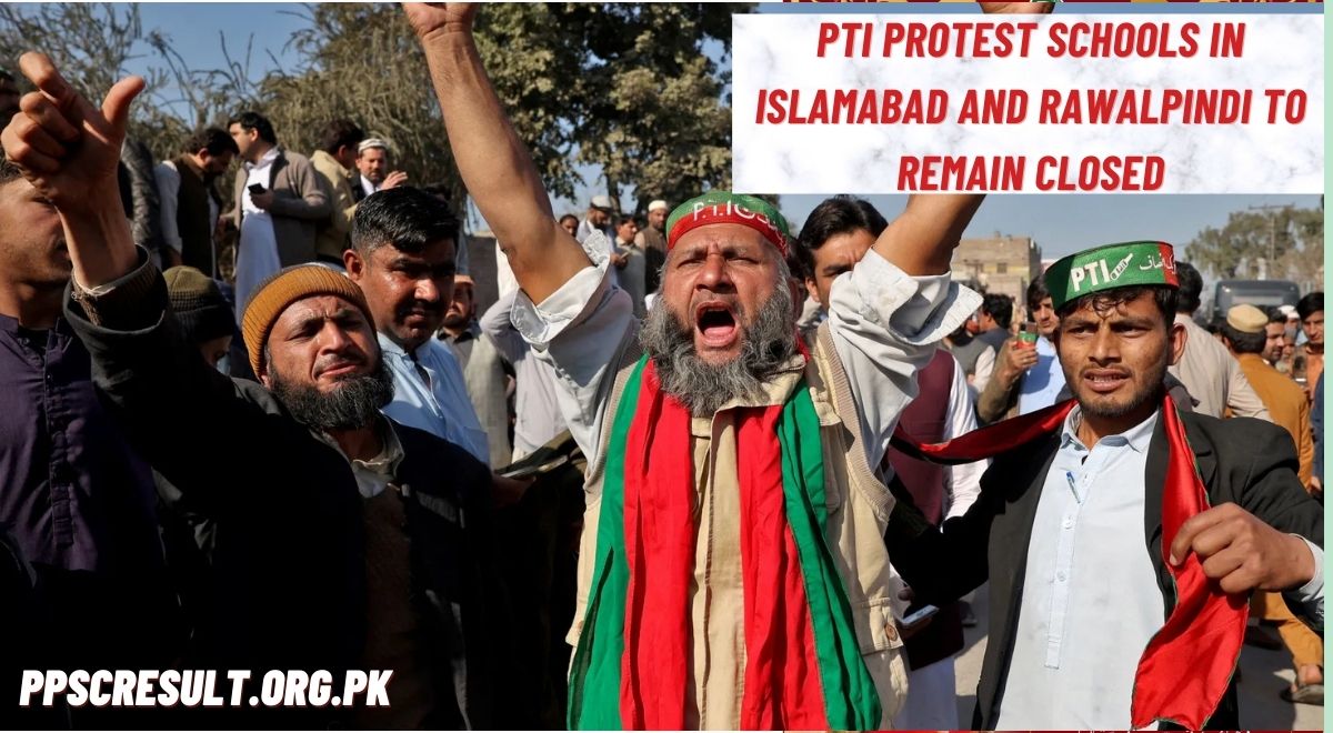 PTI Protest Schools in Islamabad and Rawalpindi to Remain Closed