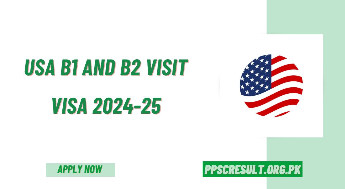 USA B1 and B2 Visit Visa 2024-25 Apply Online